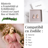 Feminitate si Echilibru – Cercei cu Cuart Roz si Model Pi