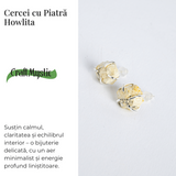Cercei argintii cu piatra Howlita – Minimalism cu energie linistitoare